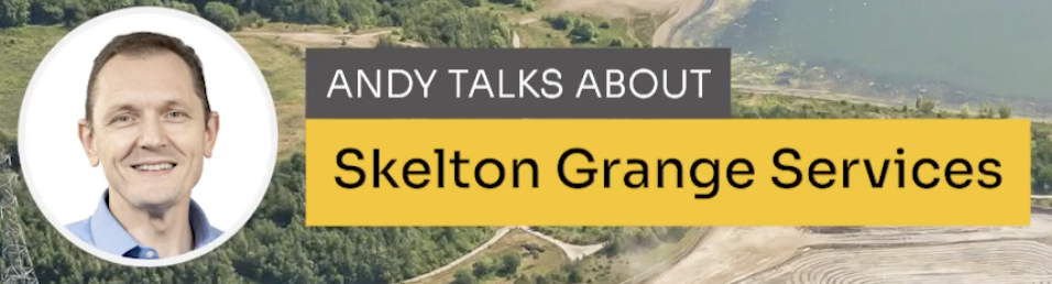 Andy headshot with on screen text saying Andy talks about Skelton Grange Services